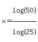 x=log%28%2850%29%29%2Flog%28%2825%29%29