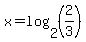 x=log%282%2C%282%2F3%29%29