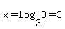 x=log%282%2C8%29=3