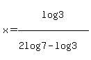 x=log%283%29%2F%282log%287%29-log%283%29%29