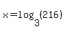 x=log%283%2C%28216%29%29