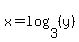 x=log%283%2C%28y%29%29