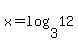 x=log%283%2C12%29