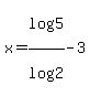 x=log%285%29%2Flog%282%29-3