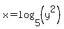 x=log%285%2C+%28y%5E2%29%29