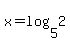 x=log%285%2C2%29