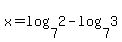 x=log%287%2C2%29-log%287%2C3%29