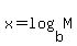 x=log%28b%2CM%29