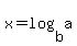 x=log%28b%2Ca%29