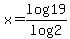 x=log19%2Flog2