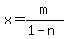 x=m%2F%281-n%29
