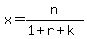 x=n%2F%281%2Br%2Bk%29