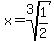 x=root%283%2C1%2F2%29