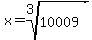 x=root%283%2C10009%29