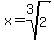x=root%283%2C2%29