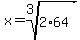 x=root%283%2C2%2A64%29