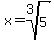 x=root%283%2C5%29