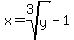 x=root%283%2Cy%29-1