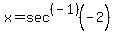 x=sec%5E%28-1%29%28-2%29