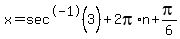 x=sec%5E-1%283%29%2B2pi%2An%2Bpi%2F6
