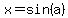 x=sin%28a%29