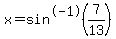 x=sin%5E-1%287%2F13%29