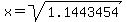 x=sqrt%281.1443454%29