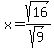 x=sqrt%2816%29%2Fsqrt%289%29