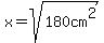 x=sqrt%28180cm%5E2%29