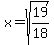 x=sqrt%2819%2F18%29