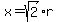 x=sqrt%282%29r