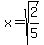 x=sqrt%282%2F5%29