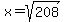 x=sqrt%28208%29