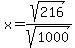 x=sqrt%28216%29%2Fsqrt%281000%29