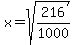 x=sqrt%28216%2F1000%29