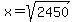 x=sqrt%282450%29