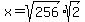 x=sqrt%28256%29%2Asqrt%282%29