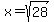 x=sqrt%2828%29