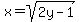 x=sqrt%282y-1%29+