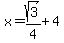 x=sqrt%283%29%2F4%2B4