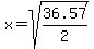 x=sqrt%2836.57%2F2%29