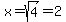 x=sqrt%284%29=2