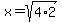 x=sqrt%284%2A2%29