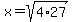 x=sqrt%284%2A27%29