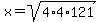 x=sqrt%284%2A4%2A121%29