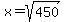 x=sqrt%28450%29