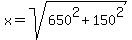 x=sqrt%28650%5E2%2B150%5E2%29