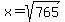 x=sqrt%28765%29