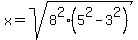 x=sqrt%288%5E2%2A%285%5E2-3%5E2%29%29