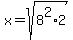 x=sqrt%288%5E2%2A2%29